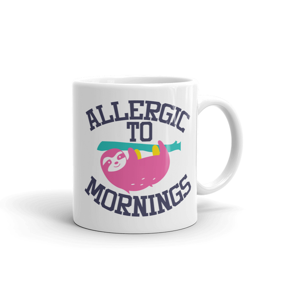 ALLERGIC TO MORNINGS .....