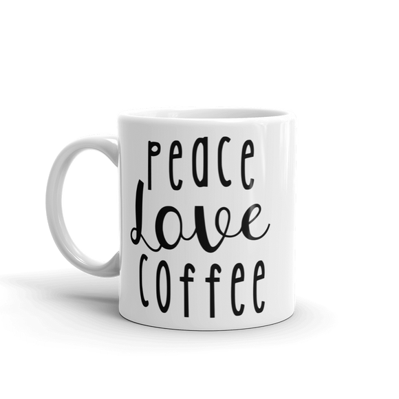 PEACE, LOVE, COFFEE....