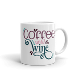 COFFEE UNTIL WINE  .....