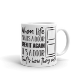 WHEN LIFE SHUTS A DOOR ....