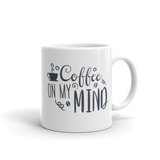 COFFEE ON MY MIND....