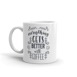 EVERYTHING GETS BETTER....