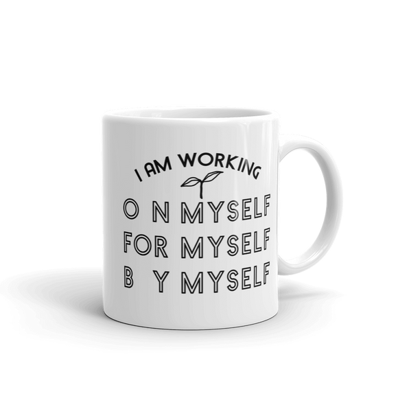 WORKING ON MYSELF ......