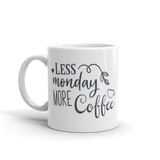 LESS MONDAY....