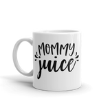 MOMMY JUICE .....